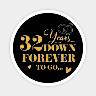 32 Years Down Forever To Go Couple Wedding Anniversary Magnet